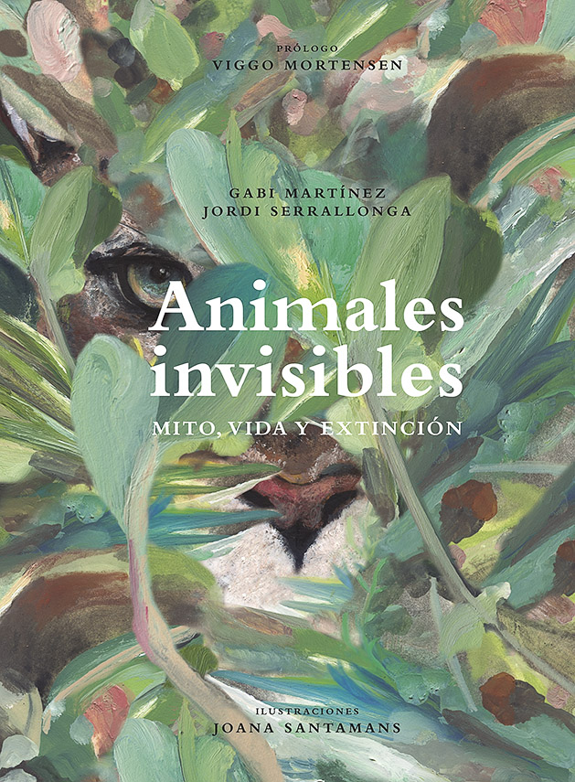 Animales invisibles. Mito, vida y extinción