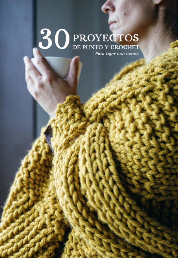 30 proyectos de PUNTO y CROCHET para TEJER con CALMA