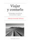 Viajar y contarlo. Estrategias narrativas del escritor viajero